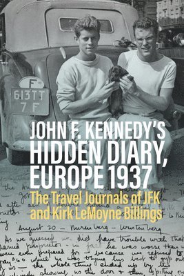 bokomslag John F. Kennedy's Hidden Diary, Europe 1937