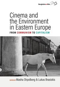 bokomslag Cinema and the Environment in Eastern Europe