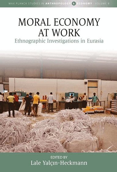 Lale Yalçın-Heckmann - Moral Economy at Work, Häftad