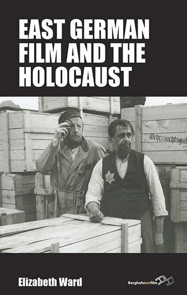 Elizabeth Ward - East German Film and the Holocaust, Häftad
