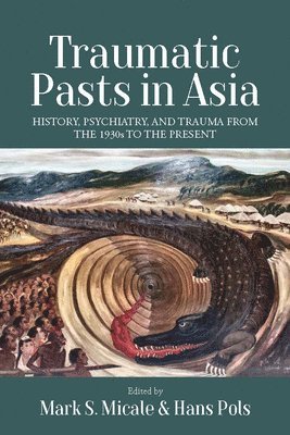 bokomslag Traumatic Pasts in Asia