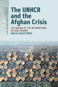 bokomslag The UNHCR and the Afghan Crisis