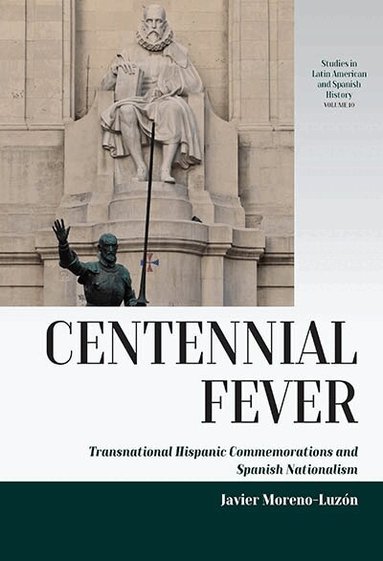 Javier Moreno-Luzón - Centennial Fever, Inbunden
