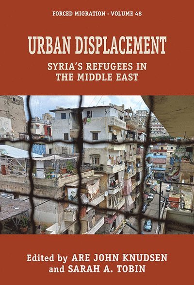 Are John Knudsen, Sarah A. Tobin - Urban Displacement, Inbunden
