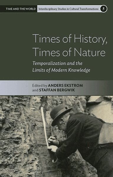 Anders Ekström, Staffan Bergwik - Times of History, Times of Nature, Häftad
