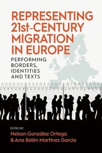 bokomslag Representing 21st-Century Migration in Europe