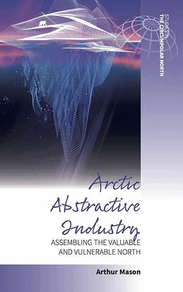 Arthur Mason - Arctic Abstractive Industry, Häftad