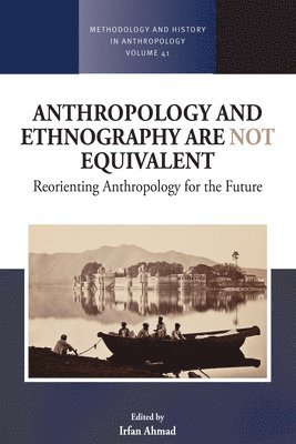 Anthropology and Ethnography are Not Equivalent 1