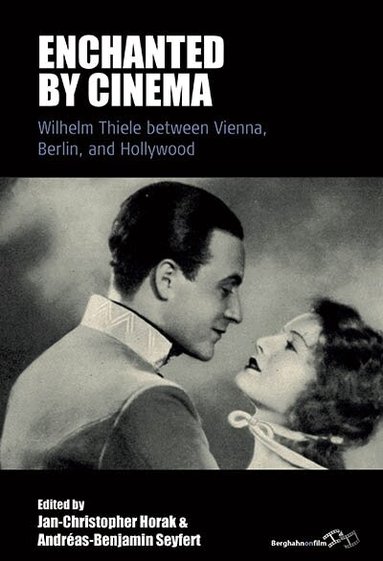Jan-Christopher Horak, Andréas-Benjamin Seyfert - Enchanted by Cinema, Inbunden