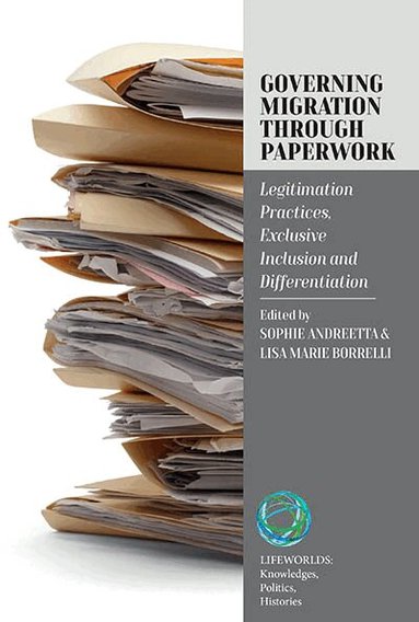 Sophie Andreetta, Lisa Marie Borrelli - Governing Migration Through Paperwork, Inbunden