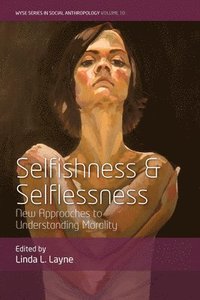bokomslag Selfishness and Selflessness