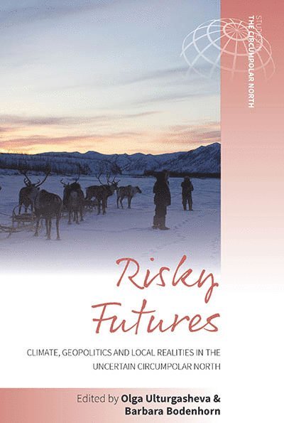 Olga Ulturgasheva, Barbara Bodenhorn - Risky Futures, Häftad