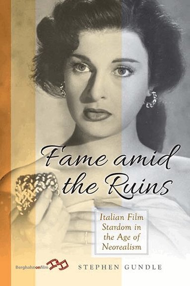 Stephen Gundle - Fame Amid the Ruins, Häftad