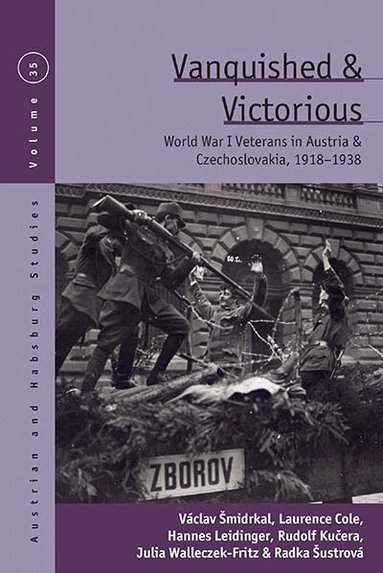 Václav Šmidrkal, Laurence Cole, Hannes Leidinger, Rudolf Kučera - Vanquished and Victorious, Inbunden