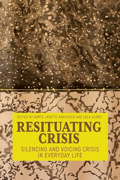 Dorte Jagetic Andersen, Lola Aubry - Resituating Crisis, Inbunden