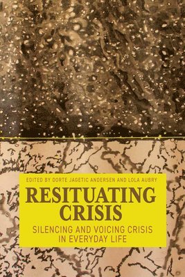 Dorte Jagetic Andersen, Lola Aubry - Resituating Crisis, Inbunden