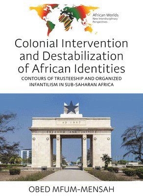 bokomslag Colonial Intervention and Destabilization of African Identities