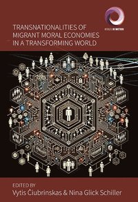 bokomslag Transnationalities of Migrant Moral Economies in a Transforming World