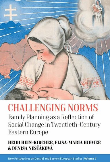 Heidi Hein-Kircher, Elisa-Maria Hiemer, Denisa Nešťáková - Challenging Norms, Inbunden