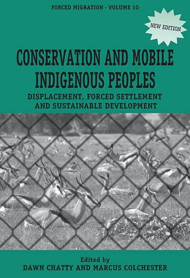 Dawn Chatty, Marcus Colchester - Conservation and Mobile Indigenous Peoples, Inbunden
