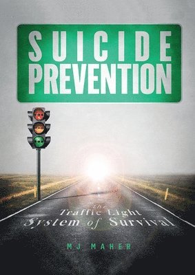 bokomslag Suicide Prevention: The Traffic Light of Survival