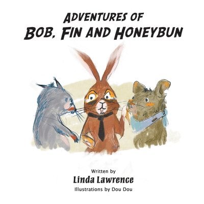 Adventures of Bob, Fin and Honeybun 1