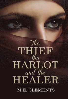 Thief, the Harlot and the Healer