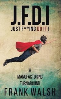 bokomslag JFDI - A Manufacturing Turnaround