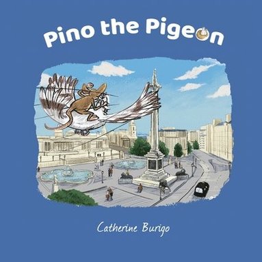 bokomslag Pino the Pigeon