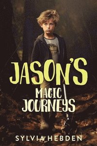 bokomslag Jason's Magic Journeys