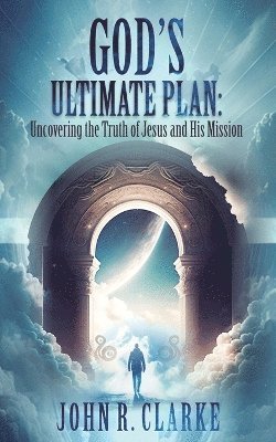 Uncovering the Truth of Jesus and His Mission 1