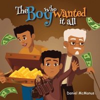 bokomslag Boy Who Wanted It All