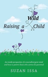 bokomslag Raising a Wild Child