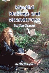 bokomslag Mindful Musings and Meanderings