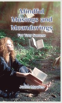 bokomslag Mindful Musings and Meanderings
