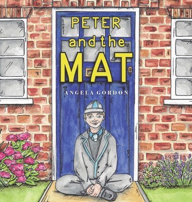 Angela Gordon - Peter and the Mat, Inbunden
