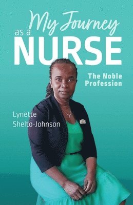 bokomslag My Journey as a Nurse