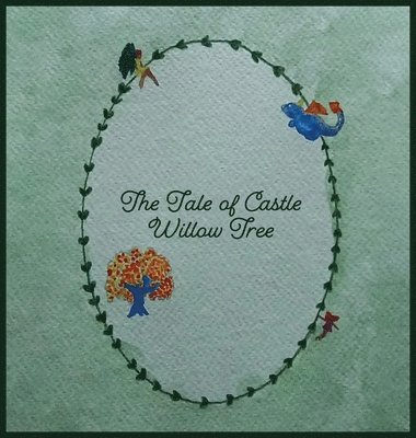 bokomslag Tale of Castle Willow Tree