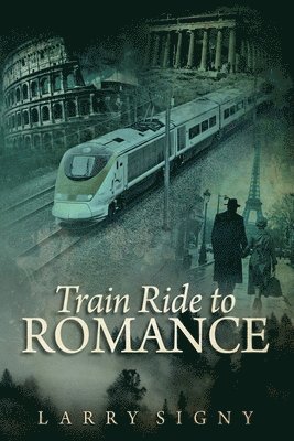 Larry Signy - Train Ride To Romance, Häftad