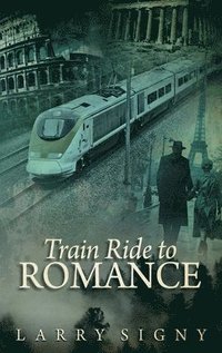 bokomslag Train Ride To Romance