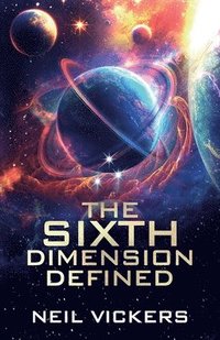 bokomslag Sixth Dimension Defined
