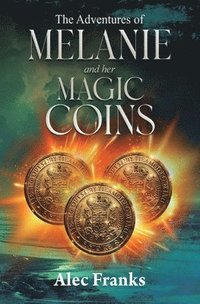 bokomslag Adventures of Melanie and Her Magic Coins