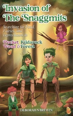Deborah N Brewin, Deborah N. Brewin - Invasion of the Snaggmits, Inbunden
