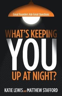 bokomslag What's Keeping You Up at Night?