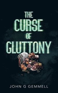 bokomslag The Curse of Gluttony