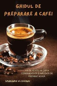 bokomslag Ghidul de Preparare a Cafei