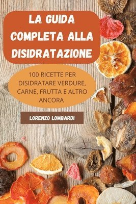 bokomslag La Guida Completa Alla Disidratazione