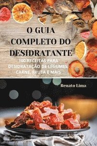 bokomslag O Guia Completo Do Desidratante