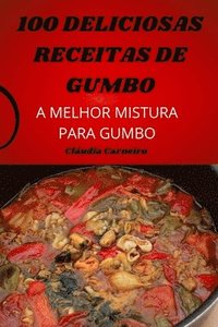 bokomslag 100 Deliciosas Receitas de Gumbo