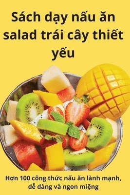 Sach d&#7841;y n&#7845;u &#259;n salad trai cay thi&#7871;t y&#7871;u 1